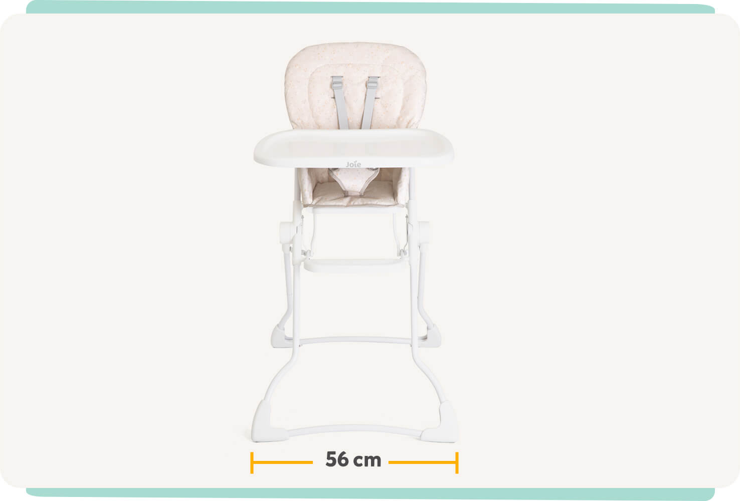 Joie mimzy micro highchair in a multi-coloured fashion with arrows indicating the width of only 56 cm